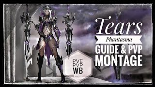 Tears  Phantasma PvP amp Guide  PvE  WB  PvP  Branchs  Combos  DEADLY  Black Desert Mobile [upl. by Tabby]