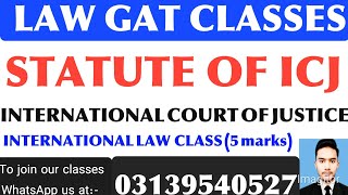 Statute of ICJ  International Court of Justice  International law for law gat  Law Gat lectures [upl. by Yentruok]