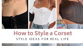 HOW TO WEAR A CORSET 5 WAYS TO STYLE THE BUSTIER TREND Add fun and elevate your everyday outfit [upl. by Nowahs]