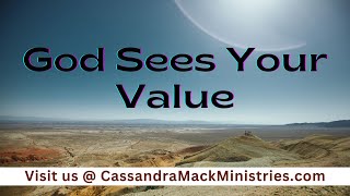 God Sees Your Value Even If They Dont [upl. by Venn]