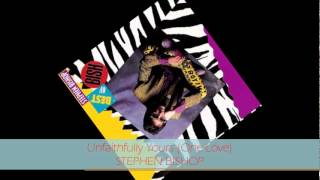 Stephen Bishop  UNFAITHFULLY YOURS One Love [upl. by Puto708]