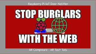 TRUE IoT HOME SECURITY Part 1  Nodejs Raspberry Pi Door Sensor Server Tutorial [upl. by Nav]