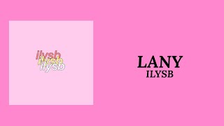 LANY  ILYSB lyrics [upl. by Hploda174]