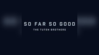 The Tuten Brothers  So Far So Good Official Audio [upl. by Aisela910]