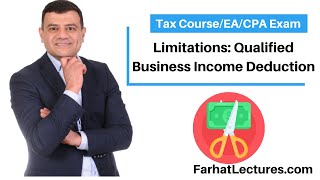 Qualified Business Income Deduction Limitation CPAEA Exam [upl. by Hourigan131]