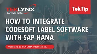 TekTip How to Integrate CODESOFT Label Software with SAP HANA [upl. by Vivica]