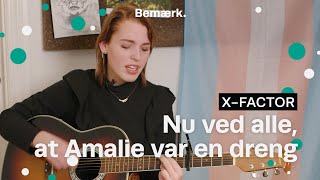 Amalie fortalte hele Danmark dét hun skammede sig over i flere år l Amalie X Factor 2022 l Bemærk [upl. by Silverman663]