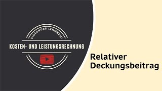 KLR Folge 16  Der relative Deckungsbeitrag Optimales Produktionsprogramm [upl. by Anestassia479]