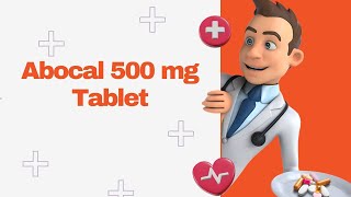 Abocal 500 mg Tablet [upl. by Aizek]