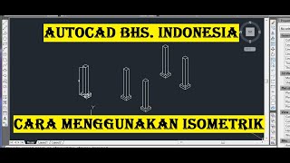 PART 13 TUTORIAL AUTOCAD UNTUK PEMULA  CARA MENGGUNAKAN ISOMETRIK [upl. by Aivekal]