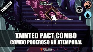 COMBANDO NO ATEMPORAL  Tainted Pact Combo  MTG Arena  Timeless [upl. by Elo734]