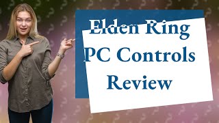 Are Elden Ring PC controls good [upl. by Libbey]