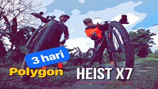 3 hari bersama Polygon Heist X7 [upl. by Critchfield]