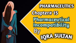 Incompatibility Therapeutic Chemical Physical incompatibility Pharmaceutics B pharmacy 1st year [upl. by Wagoner380]