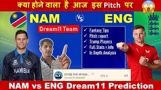 NAM vs ENG Dream11  NAM vs ENG Dream11 Team  NAM vs ENG Dream11 Team Prediction Today Match T20WC [upl. by Aticnemrac]