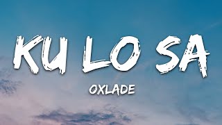 Oxlade  KU LO SA Lyrics [upl. by Eissirc]