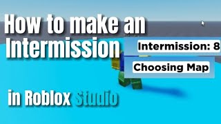 How to make an Intermission in Roblox Studio [upl. by Aracaj]