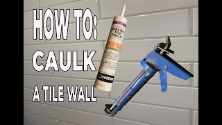 How to caulk a tile wall  Busy Beaver [upl. by Ettennan]