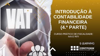 👨‍💻✒️ Introdução à Contabilidade Financeira 4ª Parte Apuramento do IVA [upl. by Orpha]