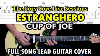 Estranghero Live Version  Cup Of Joe  Full Song Lead Guitar Cover with Chords amp Tabs [upl. by Madelyn]