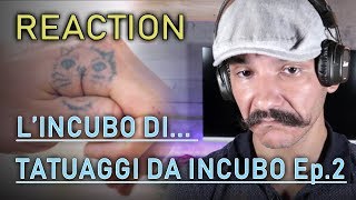 Lincubo di tatuaggi da incubo ep2 Reaction [upl. by Ahsekal]