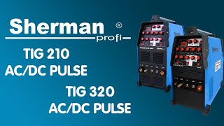 Sherman TIG 210 i 320 ACDC Pulse [upl. by Matthaeus]