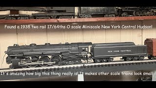 1938 O Scale MinIScale Hudson kit built model train locomotive 1764ths compared to 14quot O gauge [upl. by Beaner222]