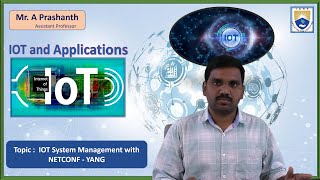 IOT System Management with NETCONF YANG by Mr A Prashanth [upl. by Otila954]