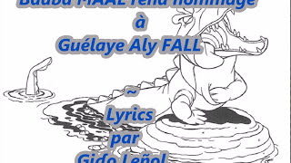 Baaba MAAL rend hommage à Guélaye Aly FALL Lyrics [upl. by Eddana691]