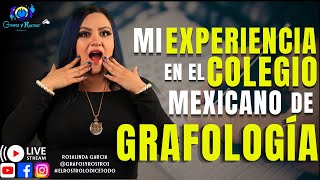 MI EXPERIENCIA EN EL COLEGIO MEXICANO DE GRAFOLOGÍA [upl. by Harrison]