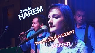 JORRGUS  TWÓJ JEDEN SZEPT Cover By Zespół HAREM 2016  Rocko Multimedia [upl. by Ytte]