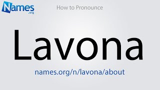 How to Pronounce Lavona [upl. by Loris]