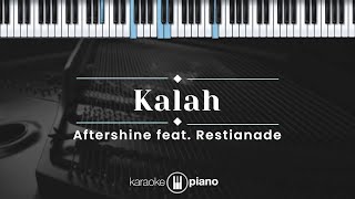 Kalah  Aftershine feat Restianade KARAOKE PIANO [upl. by Mona]