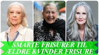 Smarte frisurer til ældre kvinder frisure 2018 [upl. by Nylitsirk]