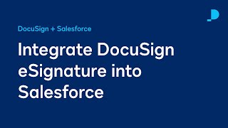 Integrate DocuSign eSignature into Salesforce  Developer Education [upl. by Driscoll]