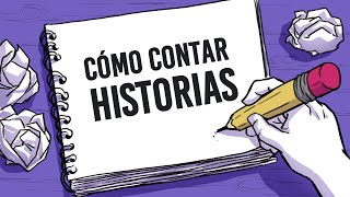 Cómo contar una historia desde cero [upl. by Bergstrom552]