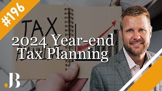 2024 Yearend Tax Planning – Belk on Business – Episode 196 [upl. by Florida746]