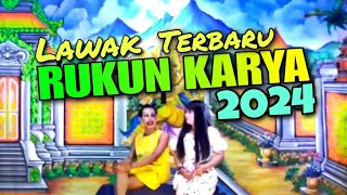 LAWAK RUKUN KARYA TERBARU 2024 [upl. by Bryner]