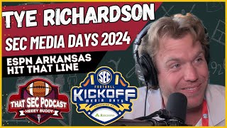 Tye Richardson Can Arkansas Surprise SEC Media Days [upl. by Ruberta]