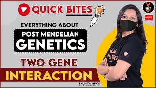 Everything About Post Mendelian Genetics amp Two Gene Interaction  NEET 2021  NEET Biology [upl. by Gerlac]