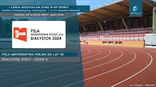 Mistrzostwa Polski do lat 16 w Lekkiej Atletyce  Białystok  LIVE  Dzień 2 22092024 [upl. by Ladin]