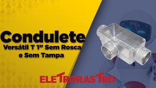 Condulete Versátil T 1quot Sem Rosca E Sem Tampa Tramontina  Eletrorastro [upl. by Roderic]