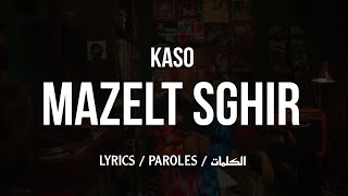 KASO • MAZELT SGHIR  LYRICS TNL [upl. by Aisena446]