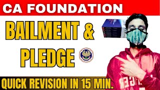 BAILMENT amp PLEDGE COMPLETE REVISION IN 10 MINUTES CA FOUNDATION EXAM JUNE 2024 [upl. by Skiba]