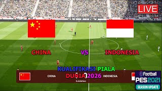 CHINA VS INDONESIA KUALIFIKASI PIALA DUNIA 2026 GAMEPLAY SIMULATION PES 2021 [upl. by Solokin692]