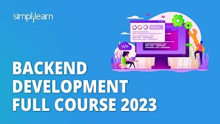 🔥 Backend Development Full Course 2023  Learn Backend From Scratch  Node JS  Django  Simplilearn [upl. by Thomey]