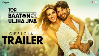 Teri Baaton Mein Aisa Uljha Jiya  Official Trailer  Shahid Kapoor amp Kriti Sanon  Dinesh V 9thFeb [upl. by Bough968]