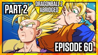 Dragon Ball Z Abridged Episode 60  Part 2  DBZA60  Team Four Star TFS [upl. by Stew809]