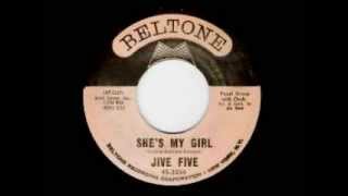 Jive Five Shes My Girl [upl. by Nerra]