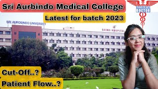 Sri Aurbindo Institute of Medical Sciences  CutoffTuition fees Campus tour  Madhya Pradesh [upl. by Anoet]